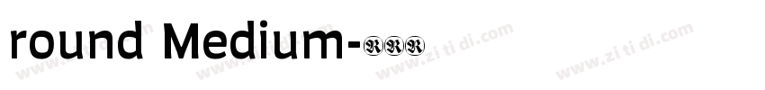 round Medium字体转换